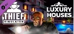 Thief Simulator - Luxury Houses DLC (Steam Gift Россия) - irongamers.ru