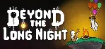 Beyond the Long Night 💎 АВТОДОСТАВКА STEAM GLOBAL МГНОВЕННО ЛИЦЕНЗИЯ