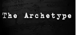 The Archetype [STEAM KEY/REGION FREE] 🔥 