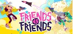 Friends vs Friends Steam РОССИЯ
