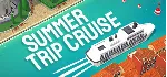 Summer Trip Cruise | Steam РУ+UA+KZ+СНГ - irongamers.ru