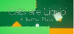 Cats are Liquid - A Better Place 💎 АВТОДОСТАВКА STEAM GLOBAL МГНОВЕННО ЛИЦЕНЗИЯ
