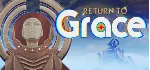 Return to Grace 💎 АВТОДОСТАВКА STEAM GLOBAL МГНОВЕННО ЛИЦЕНЗИЯ