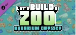 Let's Build a Zoo: Aquarium Odyssey 💎 DLC STEAM РОССИЯ