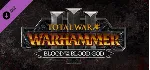 Total War: WARHAMMER III - Blood for the Blood God III