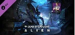 Dead by Daylight - Alien Chapter DLC steam - irongamers.ru