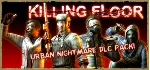 Killing Floor - Urban Nightmare Character Pack DLC