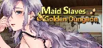 Maid Slaves & Golden Dungeon АВТОДОСТАВКА STEAM GLOBAL МГНОВЕННО ЛИЦЕНЗИЯ