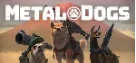 METAL DOGS АВТОДОСТАВКА STEAM GLOBAL МГНОВЕННО ЛИЦЕНЗИЯ - irongamers.ru