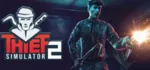 Thief Simulator 2 💎 АВТОДОСТАВКА STEAM GLOBAL МГНОВЕННО ЛИЦЕНЗИЯ