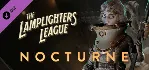 The Lamplighters Leauge - Nocturne (Steam Gift Россия) - irongamers.ru