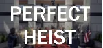 Perfect Heist 💎 АВТОДОСТАВКА STEAM GLOBAL МГНОВЕННО ЛИЦЕНЗИЯ