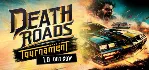 Death Roads: Tournament - STEAM GIFT РОССИЯ