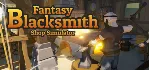 Fantasy Blacksmith Shop Simulator - STEAM GIFT РОССИЯ