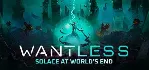 Wantless : Solace at World’s End |Steam РУ+UA+KZ+СНГ - irongamers.ru