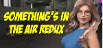 Something&acute;s In The Air Redux | Steam РУ+UA+KZ+СНГ - irongamers.ru