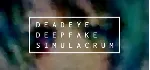 Deadeye Deepfake Simulacrum | Steam РУ+UA+KZ+СНГ - irongamers.ru
