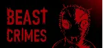 BEAST CRIMES | Steam РУ+UA+KZ+СНГ - irongamers.ru