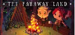 The Faraway Land - STEAM GIFT РОССИЯ
