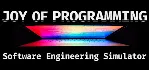 JOY OF PROGRAMMING - Software Engineering Simulator - irongamers.ru