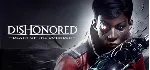 ⚫ Dishonored Complete Collection (10 в 1) Steam Ключ