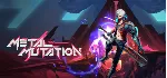 Metal Mutation - STEAM GIFT РОССИЯ