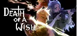 Death of a Wish - STEAM GIFT РОССИЯ