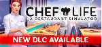 Chef Life: A Restaurant Simulator - STEAM GIFT РОССИЯ
