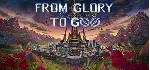From Glory To Goo - STEAM GIFT РОССИЯ