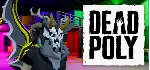 ⚡ DeadPoly / STEAM КЛЮЧ/GLOBAL ⚡ 
