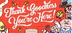 Thank Goodness You&acute;re Here! АВТОДОСТАВКА STEAM РОССИЯ - irongamers.ru
