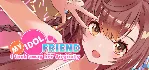 My Idol Friend АВТОДОСТАВКА STEAM GLOBAL МГНОВЕННО ЛИЦЕНЗИЯ - irongamers.ru