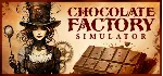 Chocolate Factory Simulator 💎 АВТОДОСТАВКА STEAM GLOBAL МГНОВЕННО ЛИЦЕНЗИЯ