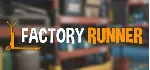 🔥 Factory Runner🔥 🖤 ⚫ (STEAM KEY/GLOBAL)⚫ 