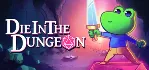 Die in the Dungeon 💎 АВТОДОСТАВКА STEAM GLOBAL МГНОВЕННО ЛИЦЕНЗИЯ