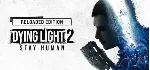 Dying Light 2: Stay Human - Reloaded (STEAM КЛЮЧ) МИР*