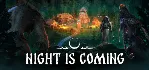 Night is Coming - STEAM GIFT РОССИЯ
