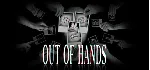 Out Of Hands - STEAM GIFT РОССИЯ