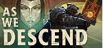 As We Descend - STEAM GIFT РОССИЯ - irongamers.ru