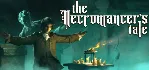 The Necromancer's Tale - STEAM GIFT РОССИЯ