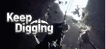 Keep Digging - STEAM GIFT РОССИЯ
