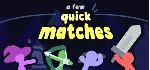 A Few Quick Matches - STEAM GIFT РОССИЯ