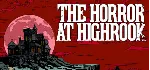 The Horror at Highrook - STEAM GIFT РОССИЯ