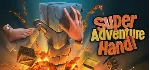 Super Adventure Hand * STEAM RU ⚡ АВТО 💳 0%