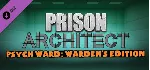 Prison Architect - Psych Ward: Warden's Edition DLC