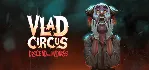 Vlad Circus: Descend Into Madness * STEAM RU ⚡ 