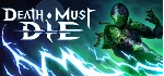 Death Must Die * STEAM RU АВТО 0% - irongamers.ru