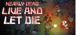 Nearly Dead - Live and Let Die * STEAM RU ⚡ АВТО 💳 0%
