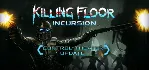 Killing Floor: Incursion * STEAM RU ⚡ АВТО 💳 0%