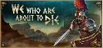 We Who Are About To Die * STEAM RU АВТО 0% - irongamers.ru